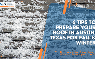 6 Tips to Prepare Your Roof in Austin, Texas for Fall & Winter