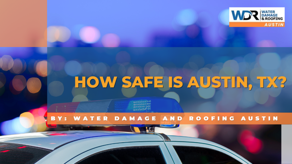 How Safe Is Austin, TX?