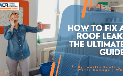 How to Fix a Roof Leak in Austin TX