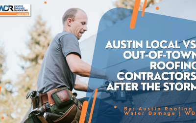 Austin Local Vs. Out-of-Town Roofing Contractors: After the Storm