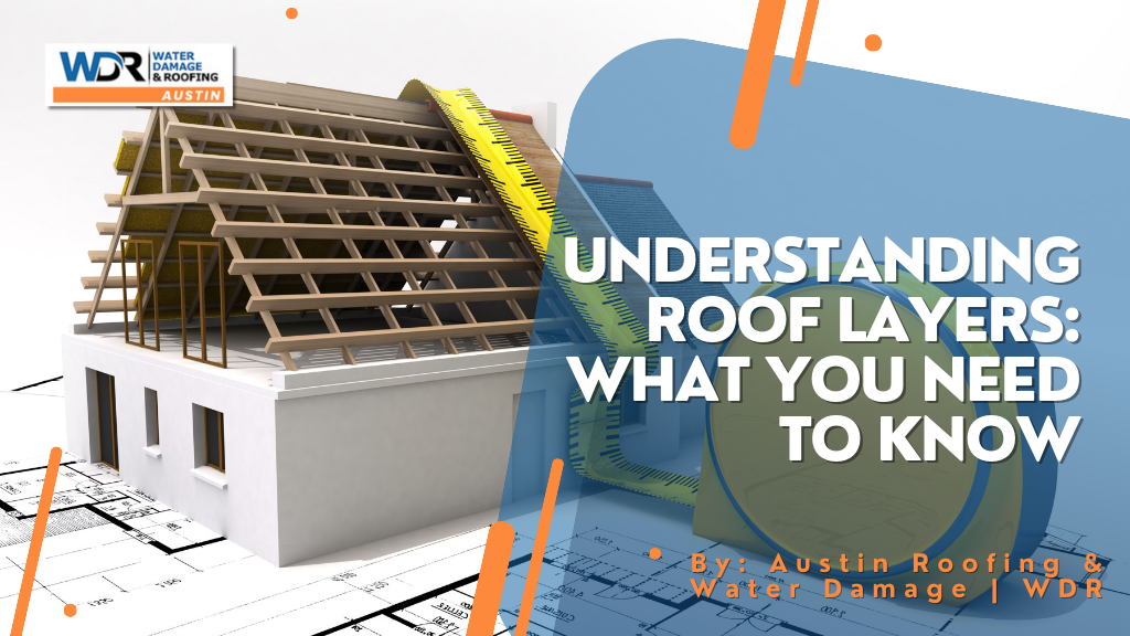 Understanding Roof Layers: What You Need to Know